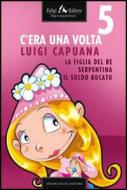 Ebook C'era una volta 5 di Capuana Luigi edito da Faligi Editore