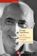 Ebook Dal Pci al socialismo europeo di Giorgio Napolitano edito da Editori Laterza