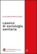 Ebook Lessico di sociologia sanitaria di Ugo Giorgio Pacifici Noja edito da tab edizioni