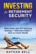 Ebook Investing for Retirement Security di Nathan Bell edito da Youcanprint