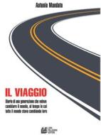 Ebook Il viaggio di Antonio Mandato edito da Luigi Pellegrini Editore