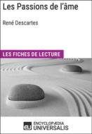 Ebook Les passions de l&apos;âme de René Descartes di Encyclopaedia Universalis edito da Encyclopaedia Universalis