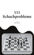 Ebook 111 Schachprobleme di Max Schatz edito da Books on Demand