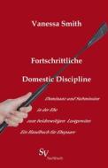 Ebook Fortschrittliche Domestic Discipline di Hendrik Blomberg, Vanessa Smith edito da Schweitzerhaus Verlag