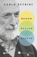 Ebook Buono, pulito e giusto di Petrini Carlo edito da Giunti - Slow Food Editore