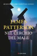 Ebook Nel cerchio del male di James Patterson edito da Longanesi