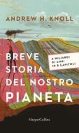 Ebook Breve storia del nostro pianeta di Andrew Knoll edito da HaperCollins Italia