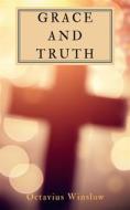 Ebook Grace And Truth di Octavius Winslow edito da Darolt Books
