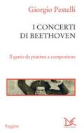 Ebook I concerti di Beethoven di Giorgio Pestelli edito da Donzelli Editore