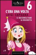 Ebook C'era una volta 6 di Capuana Luigi edito da Faligi Editore