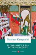 Ebook Il Corano e la sua interpretazione di Massimo Campanini edito da Editori Laterza