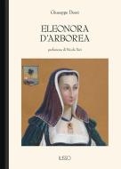 Ebook Eleonora d'Arborea di Giuseppe Dessì edito da Ilisso Edizioni