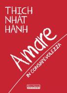 Ebook Amare in consapevolezza di Sconosciuto, Thich Nhat Hanh edito da Terra Nuova Edizioni