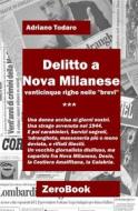 Ebook Delitto a Nova Milanese di Adriano Todaro edito da ZeroBook