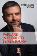 Ebook Parlare in pubblico senza paura di Massimiliano Cavallo edito da Anteprima