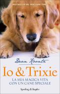 Ebook Io & Trixie di Koontz Dean edito da Sperling & Kupfer