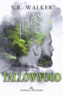 Ebook Tallowwood di N.R. Walker edito da Triskell Edizioni