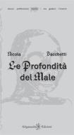 Ebook Le profondità del male di Nicola Bacchetti edito da Gilgamesh Edizioni