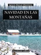 Ebook Navidad en las montañas di Ignacio Manuel Altamirano edito da Greenbooks Editore