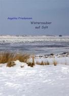 Ebook Winterzauber auf Sylt di Angelika Friedemann edito da Books on Demand