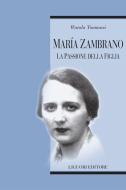 Ebook María Zambrano di Wanda Tommasi edito da Liguori Editore