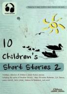 Ebook 10 Children's Short Stories 2 di Various Authors edito da Oldiees Publishing