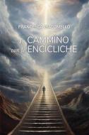 Ebook In cammino con le encicliche di Giacomello Francesca edito da Passione Scrittore Selfpublishing
