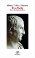 Ebook De officiis di Cicerone Marco Tullio edito da Einaudi