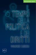 Ebook Il tempo della politica e dei diritti di Cubeddu Raimondo edito da IBL Libri