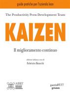 Ebook Kaizen. Il miglioramento continuo di Productivity Press Development Team, Fabrizio Bianchi (a cura di) edito da goWare e Edizioni Angelo Guerini e Associati
