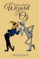 Ebook The Wonderful Wizard of Oz (Illustrated) di L. Frank Baum edito da Enhanced Media Publishing