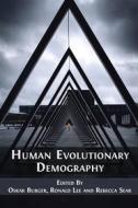 Ebook Human Evolutionary Demography di Oskar Burger edito da Open Book Publishers