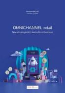 Ebook Omnichannel retail di Alexandre Baquet, Caroline Huang edito da ESMOD