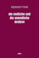 Ebook Die endliche und die unendliche Analyse di Sigmund Freud edito da Books on Demand