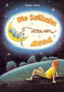 Ebook Die Seilbahn zum Mond di Peter Horn edito da Books on Demand