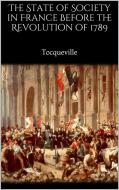 Ebook The State of Society in France Before the Revolution of 1789 di Tocqueville edito da PubMe