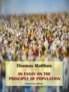 Ebook An Essay on the Principle of Population di Thomas Malthus edito da E-BOOKARAMA