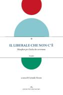 Ebook Il liberale che non c'è di Aa. Vv. edito da Castelvecchi