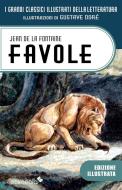 Ebook Favole La Fontaine illustrate da Gustave Doré di Jean de La Fontaine edito da Edimedia