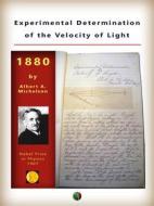 Ebook Experimental Determination of the Velocity of Light di Albert Abraham Michelson edito da Edizioni Savine