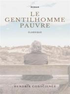Ebook Le Gentilhomme Pauvre di Hendrik Conscience edito da Books on Demand