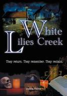 Ebook White Lilies Creek di Janina Raven edito da Books on Demand