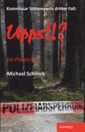 Ebook Upps!!? di Michael Schlinck edito da Engelsdorfer Verlag