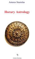 Ebook Horary Astrology di Antares Stanislas edito da Antares Stanislas