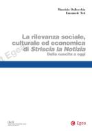 Ebook Rilevanza sociale, culturale ed economica di Striscia la Notizia (La) di Maurizio Dallocchio, Emanuele Teti edito da Egea