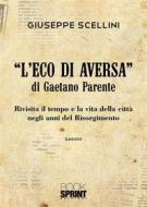 Ebook L’eco di Aversa di Giuseppe Scellini edito da Booksprint