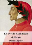 Ebook La Divina Commedia di Dante di Dante Alighieri edito da Freeriver Publishing
