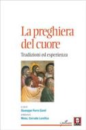 Ebook La La preghiera del cuore di Giuseppe Ferro Garel edito da Lindau