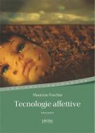 Ebook Tecnologie affettive di Torchio Maurizio edito da Sironi Editore