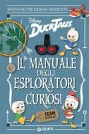 Ebook Duck Tales. Il manuale degli esploratori curiosi di Disney edito da Giunti